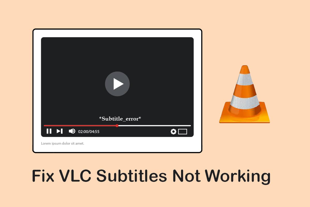Correction des sous-titres VLC ne fonctionnant pas dans Windows 10