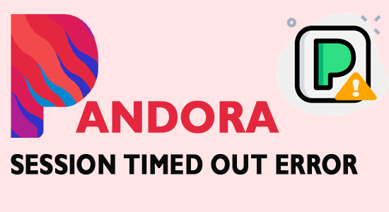 Expiration de la session Pandora 