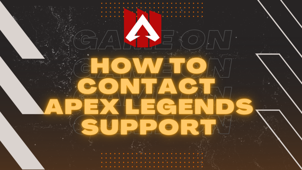 Contact Apex Legends Support